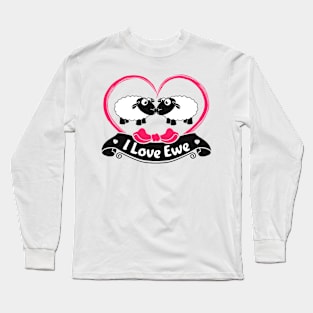 I Love Ewe Long Sleeve T-Shirt